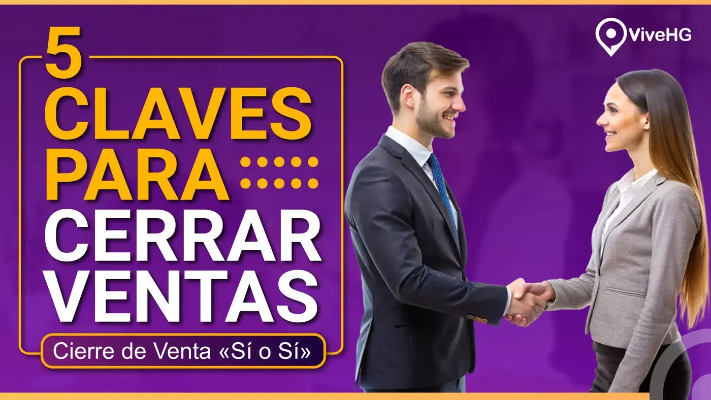 LAS 5 CLAVES PARA CERRAR VENTAS